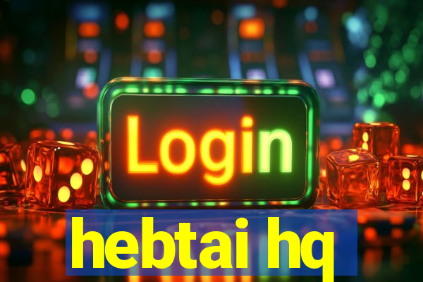 hebtai hq